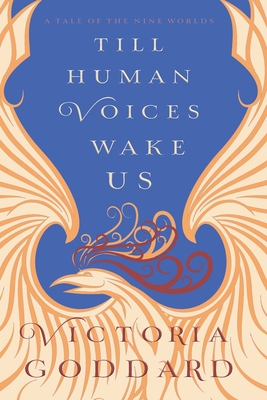 Till Human Voices Wake Us - Victoria Goddard