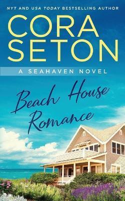 Beach House Romance - Cora Seton