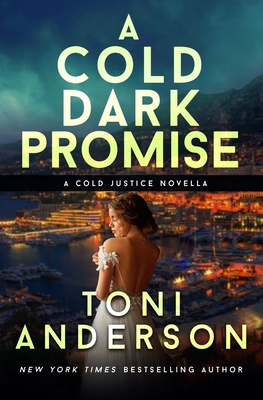 A Cold Dark Promise: Wedding Novella - Toni Anderson