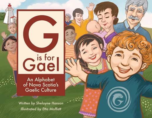 G is for Gael: An Alphabet of Nova Scotia's Gaelic Culture - Shelayne Hanson