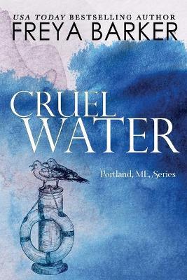 Cruel Water - Freya Barker