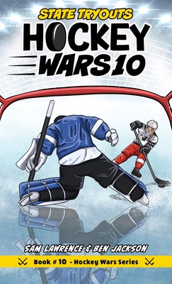 Hockey Wars 10: State Tryouts - Sam Lawrence