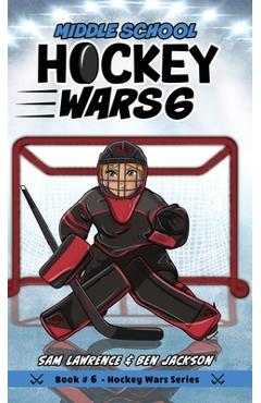 Poza produsului Hockey Wars 6: Middle School - Sam Lawrence