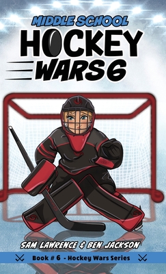 Hockey Wars 6: Middle School - Sam Lawrence