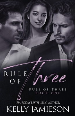 Rule of Three - Kelly Jamieson