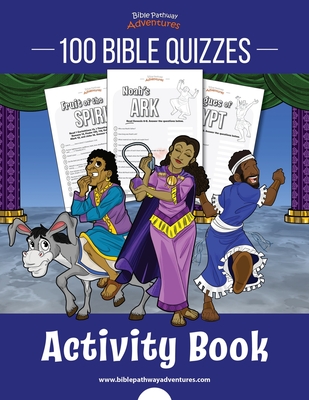 100 Bible Quizzes Activity Book - Bible Pathway Adventures