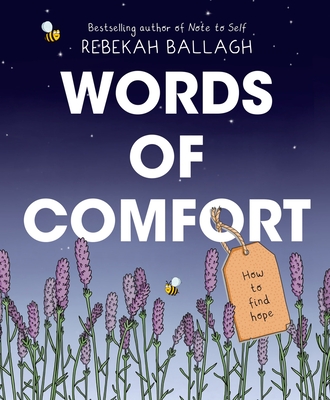 Words of Comfort: How to Find Hope - Rebekah Ballagh