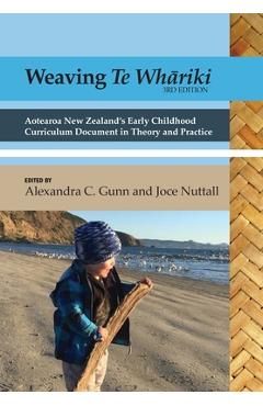 Coperta cărții 'Weaving te Whāriki: Aotearoa New Zealand's early childhood curriculum document in theory and practice (3rd ed) -'