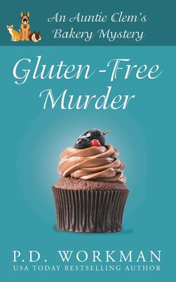 Gluten-Free Murder - P. D. Workman