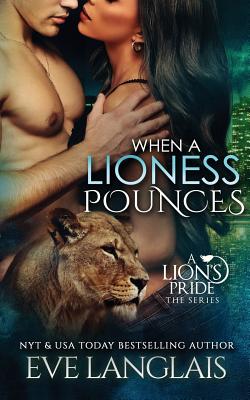 When A Lioness Pounces - Eve Langlais