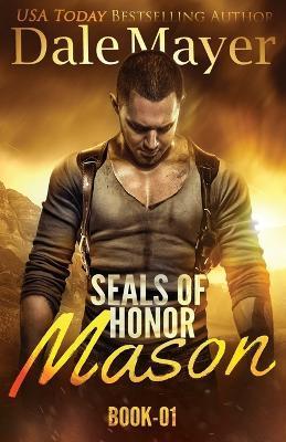 SEALs of Honor - Mason - Dale Mayer