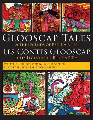 Glooscap Tales: & the Legends of Red E.A.R.T.H. - Roche Sappier