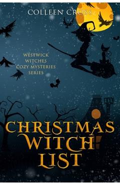 Poza produsului Christmas Witch List: A Westwick Witches Cozy Mystery - Colleen Cross