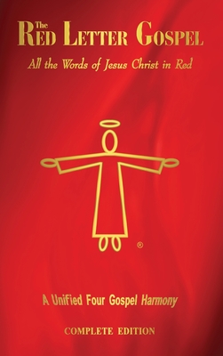 The Red Letter Gospel: All The Words of Jesus Christ in Red - Daniel John