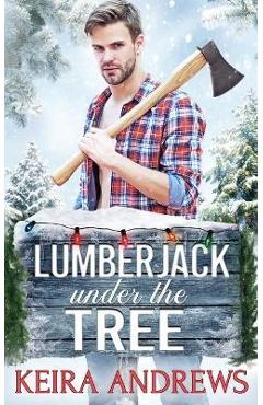 Poza produsului Lumberjack Under the Tree - Keira Andrews