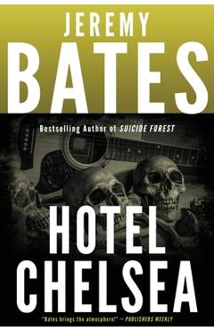Coperta cărții 'Hotel Chelsea - Jeremy Bates'