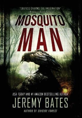 Mosquito Man - Jeremy Bates