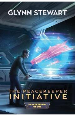 Coperta cărții 'The Peacekeeper Initiative - Glynn Stewart'