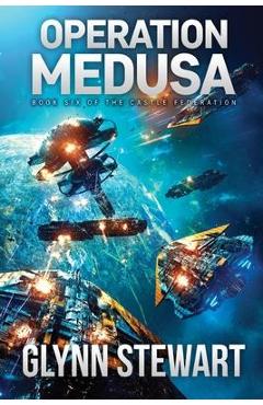 Coperta cărții 'Operation Medusa: Castle Federation Book 6 - Glynn Stewart'
