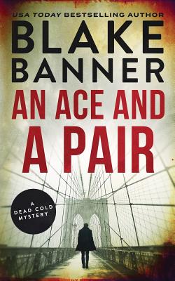 An Ace and a Pair: A Dead Cold Mystery - Blake Banner