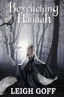 Bewitching Hannah - Leigh Goff