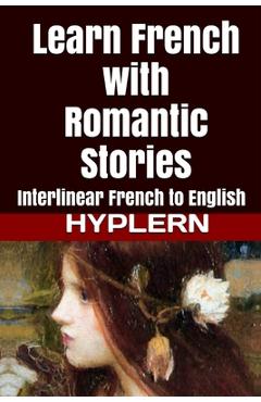 Coperta cărții 'Learn French with Romantic Stories: Interlinear French to English - Bermuda Word Hyplern'