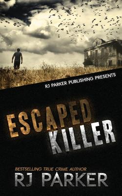 Escaped Killer: The True Story of Serial Killer Allan Legere - Aeternum Designs