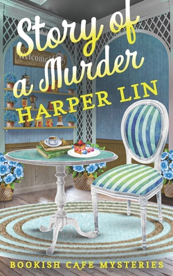 Story of a Murder: A Bookish Cafe Mystery - Harper Lin