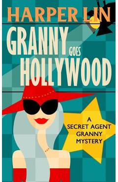 Coperta cărții 'Granny Goes Hollywood - Harper Lin'