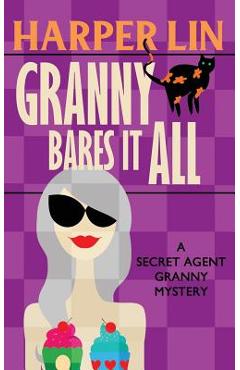 Coperta cărții 'Granny Bares It All - Harper Lin'