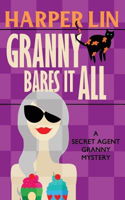 Granny Bares It All - Harper Lin
