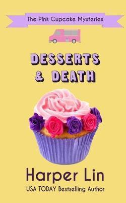 Desserts and Death - Harper Lin