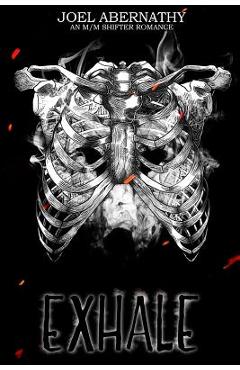 Coperta cărții 'Exhale: An MM Shifter Romance - Joel Abernathy'