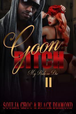 Goon Bitch 2: My Ride or Die - Black Diamond
