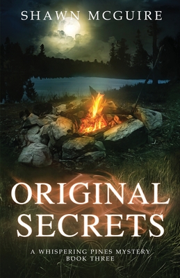 Original Secrets: A Whispering Pines Mystery, book 3 - Shawn Mcguire