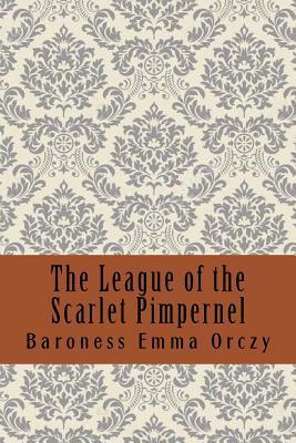 The League of the Scarlet Pimpernel - Baroness Emma Orczy