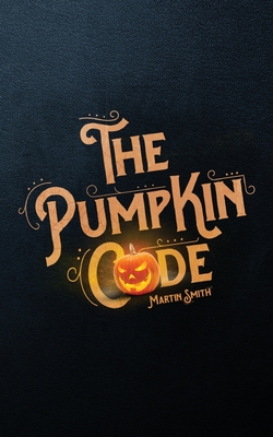 Coperta cărții 'The Pumpkin Code: Halloween book for kids aged 9-14 - Brian Amey'