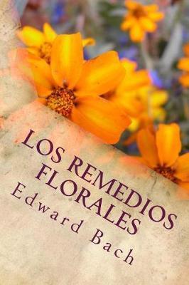 Los Remedios Florales - Edward Bach