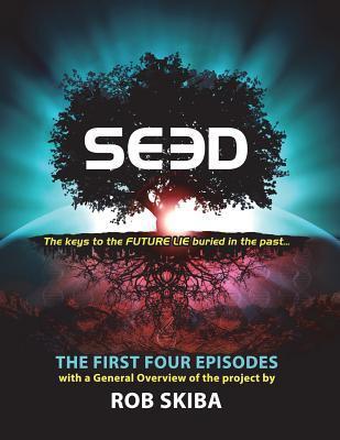 SEED - The First Four Episodes - Rob Skiba