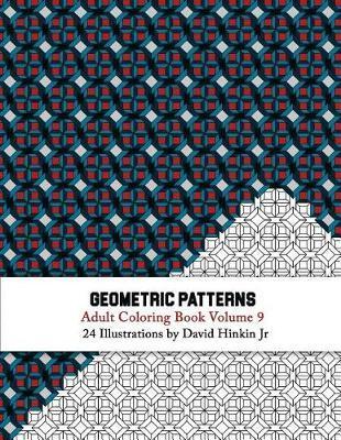 Geometric Patterns - Adult Coloring Book Vol. 9 - David Hinkin Jr