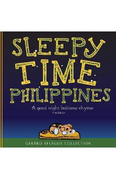 Coperta cărții 'Sleepy Time Philippines: A Good Night Bedtime Rhyme - Gerard Aflague'