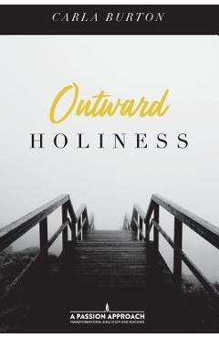 Coperta cărții 'Outward Holiness - Carla Burton'