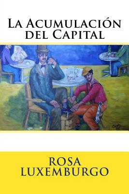 Coperta cărții 'La Acumulacion del Capital - Martin Hernandez B.'