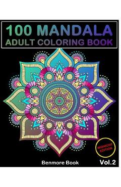 Poza produsului 100 Mandala Midnight Edition: Adult Coloring Book 100 Mandala Images Stress Management Coloring Book For Relaxation, Meditation, Happiness and Relie - Benmore Book