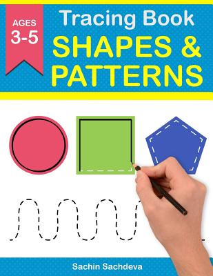 Tracing Book of Shapes & Patterns: Workbook for preschoolers - Sachin Sachdeva