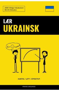 Coperta cărții 'Lær Ukrainsk - Hurtig / Lett / Effektivt: 2000 Viktige Vokabularer - Pinhok Languages'