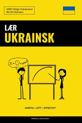 Lær Ukrainsk - Hurtig / Lett / Effektivt: 2000 Viktige Vokabularer - Pinhok Languages