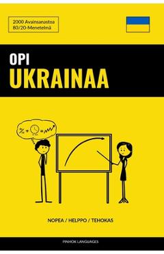 Poza produsului Opi Ukrainaa - Nopea / Helppo / Tehokas: 2000 Avainsanastoa - Pinhok Languages