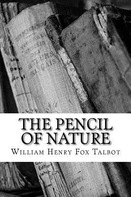 The Pencil of Nature - William Henry Fox Talbot