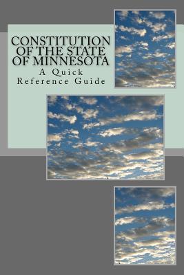 The Constitution of the State of Minnesota: A Quick Reference Guide - Timothy Ball